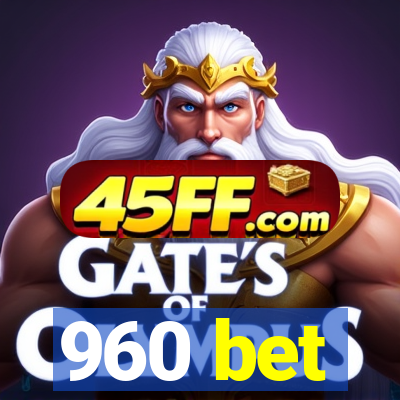 960 bet